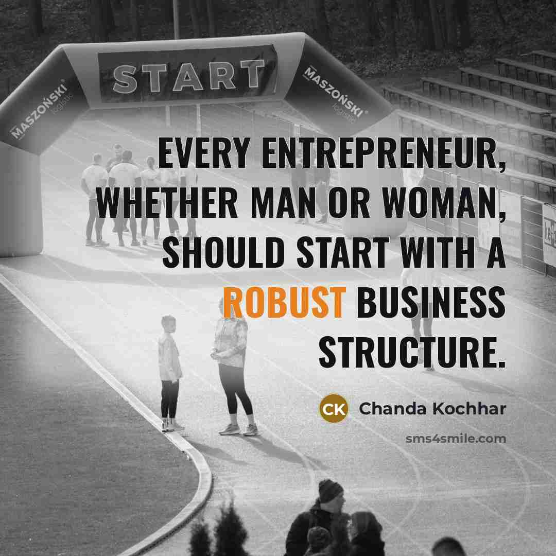 “Every entrepreneur, whether man or woman, should start with a…” quote by Chanda Kochhar