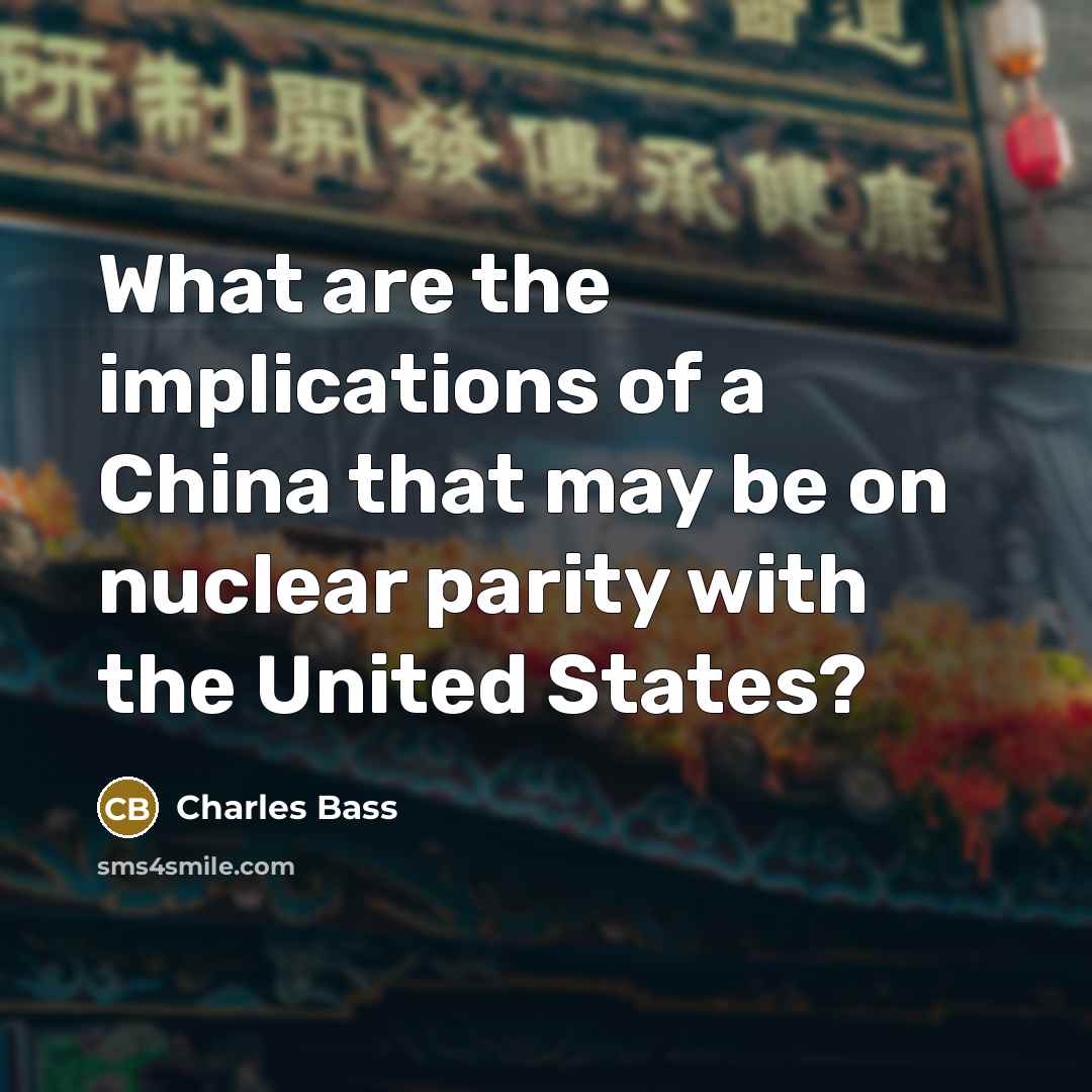 “What are the implications of a China that may be…” quote by Charles Bass