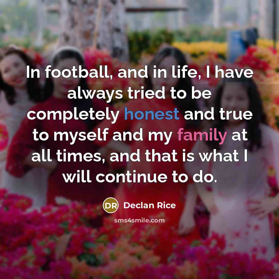 “In football, and in life, I have always tried to…” quote by Declan Rice