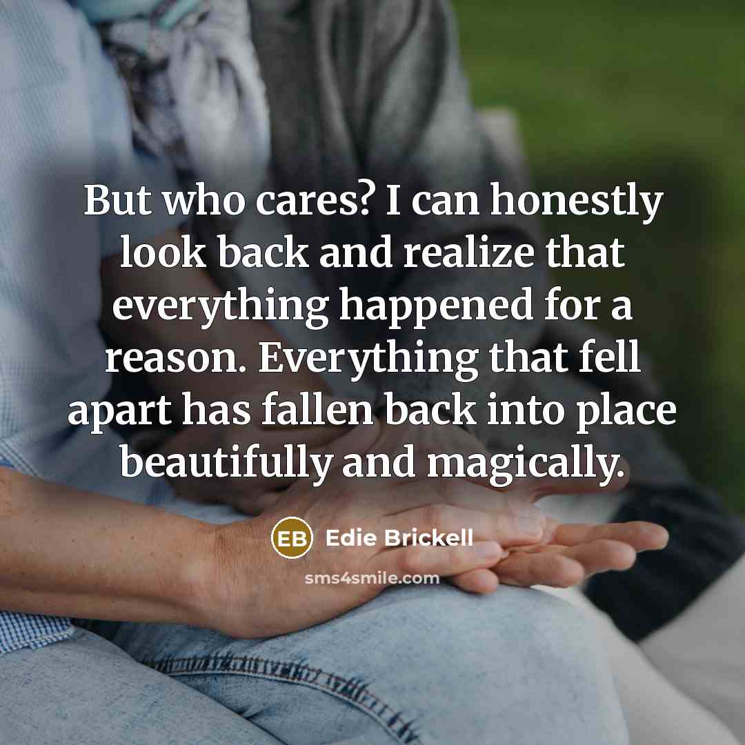 “But who cares? I can honestly look back and realize…” quote by Edie Brickell