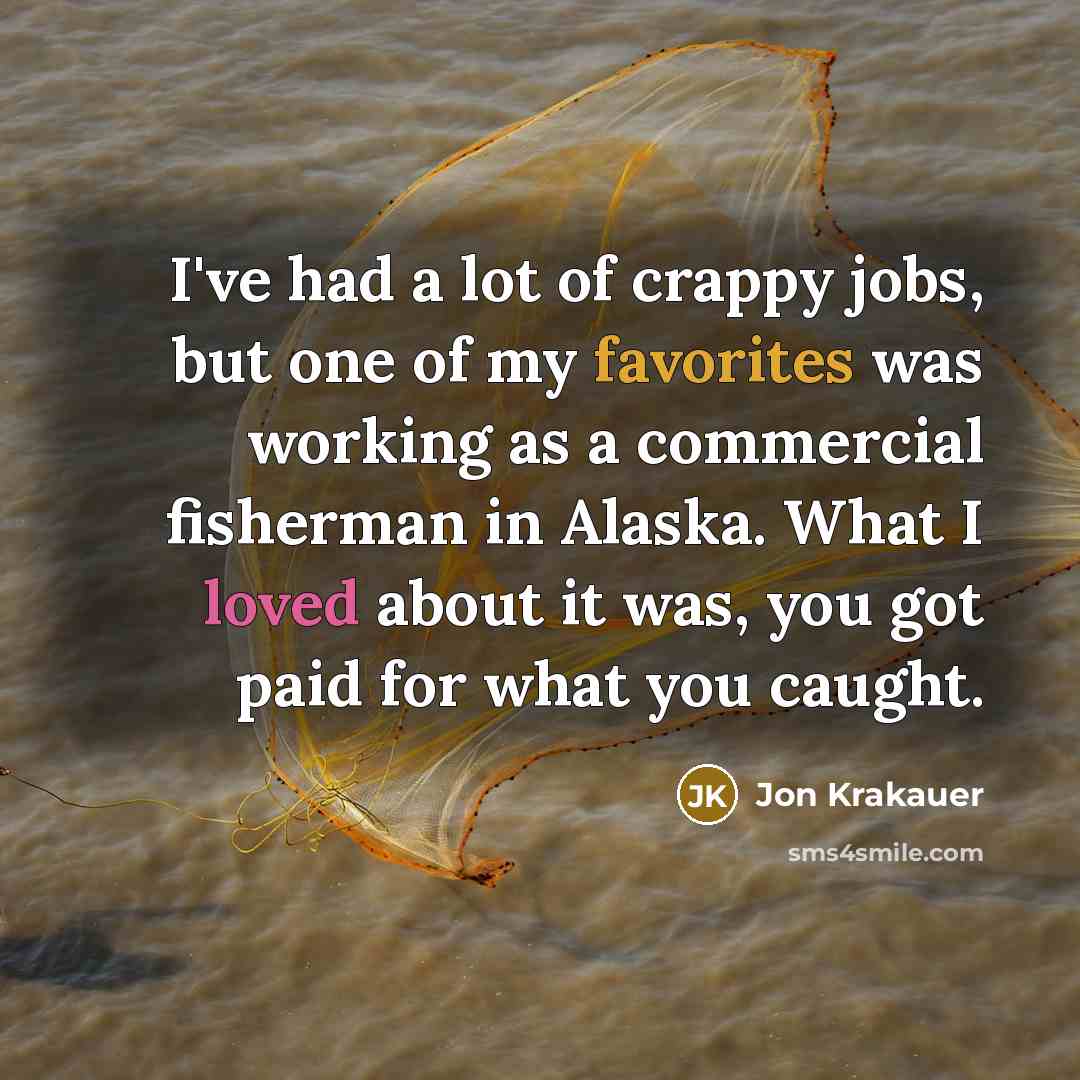 “I've had a lot of crappy jobs, but one of…” quote by Jon Krakauer