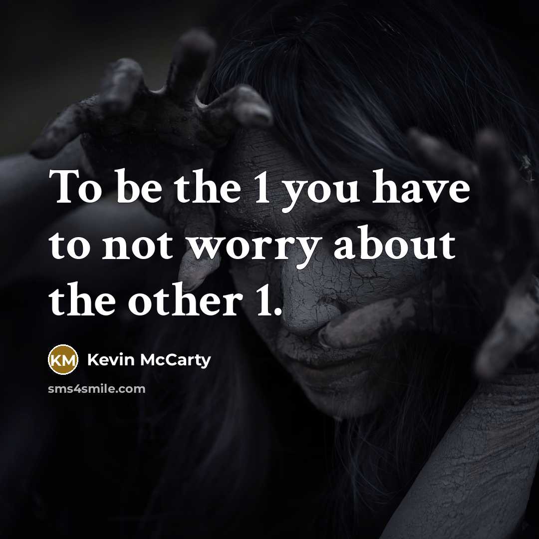 “To be the 1 you have to not worry about…” quote by Kevin Mccarty