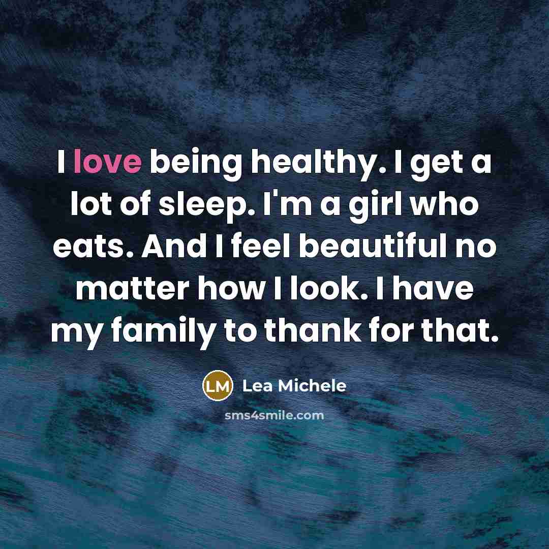 “I love being healthy. I get a lot of sleep.…” quote by Lea Michele