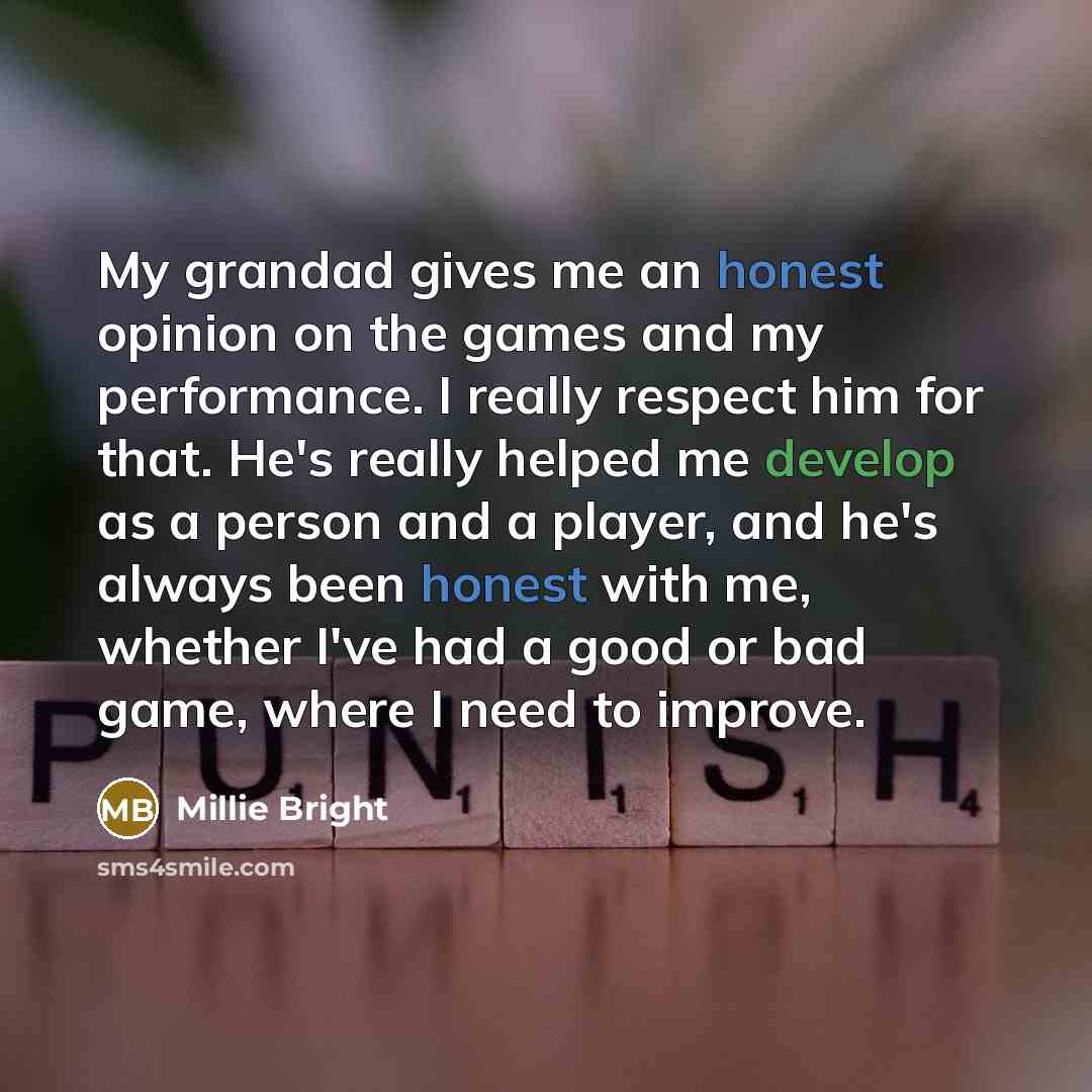 “My grandad gives me an honest opinion on the games…” quote by Millie Bright