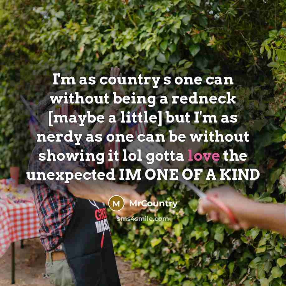 “I'm as country s one can without being a redneck…” quote by MrCountry