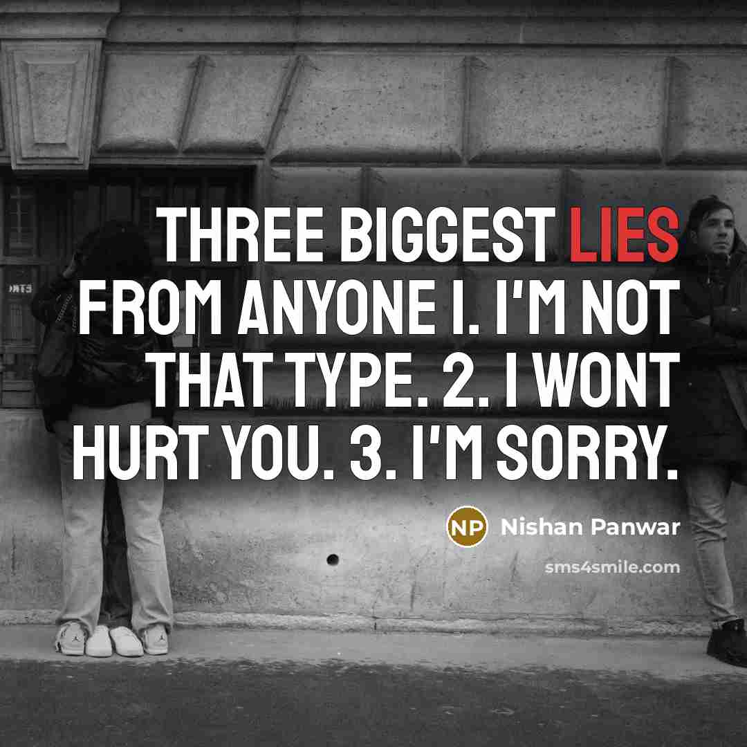 “Three biggest lies from anyone 1. I'm not that type.…” quote by Nishan Panwar