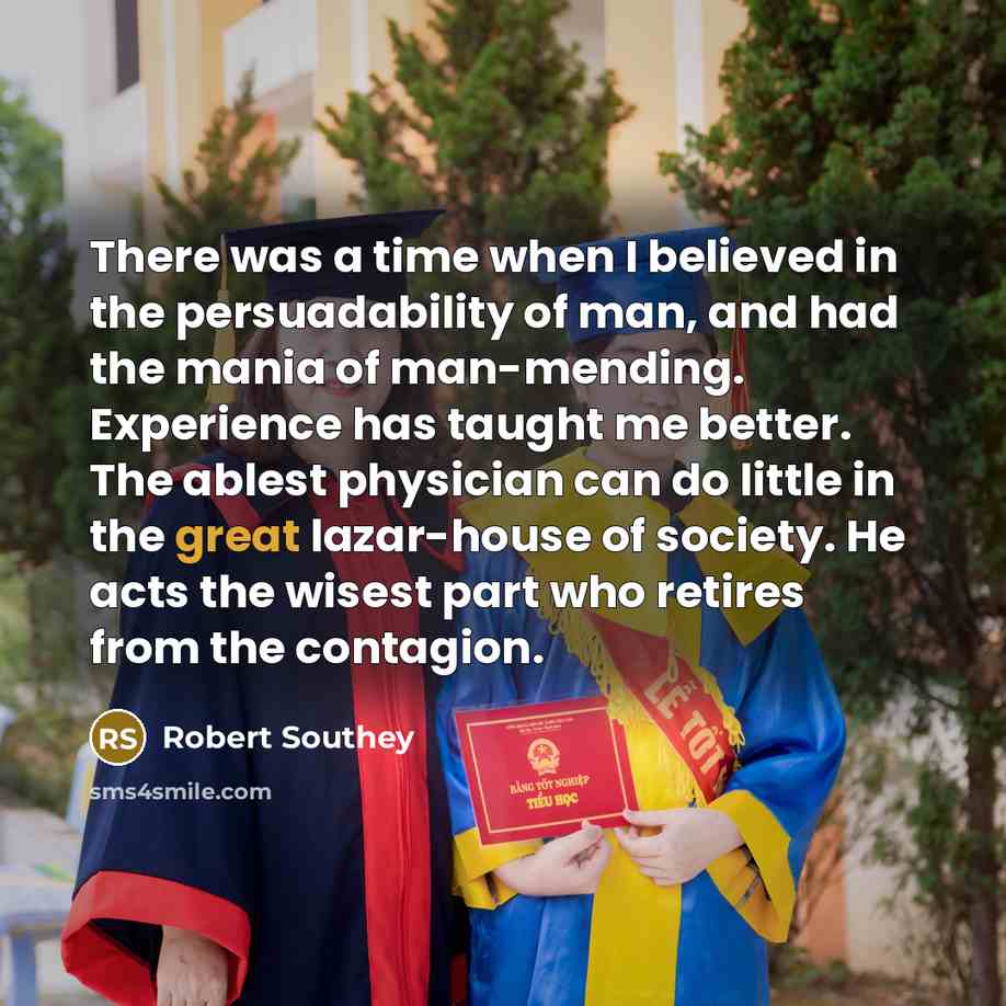 “There was a time when I believed in the persuadability…” quote by Robert Southey
