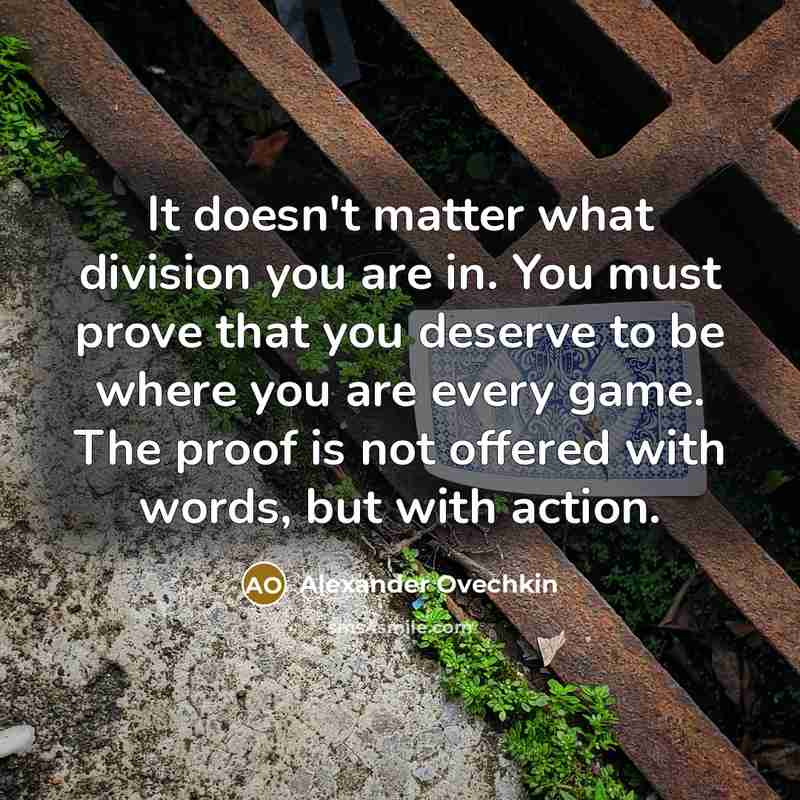 “It doesn't matter what division you are in. You must…” quote by Alexander Ovechkin