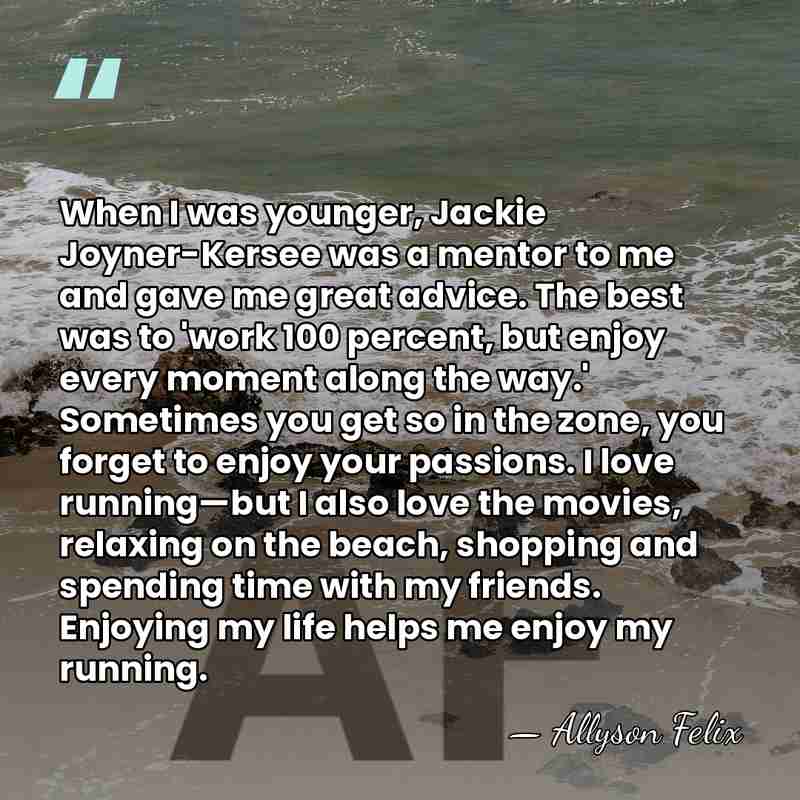 When I was younger, Jackie Joyner-Kersee was a mentor to me and&hellip; - Allyson Felix