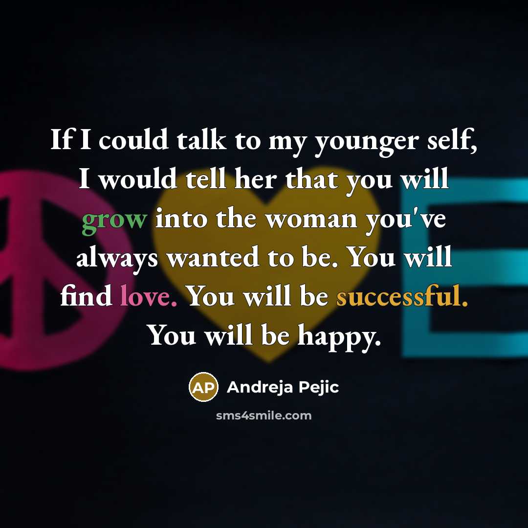 “If I could talk to my younger self, I would…” quote by Andreja Pejic