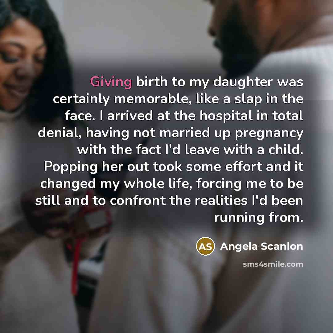 “Giving birth to my daughter was certainly memorable, like a…” quote by Angela Scanlon