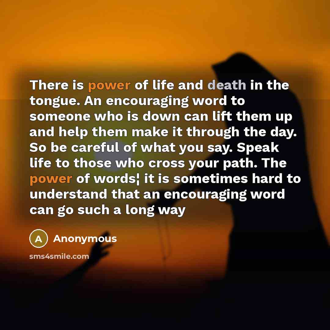 “There is power of life and death in the tongue.…” quote by Anonymous