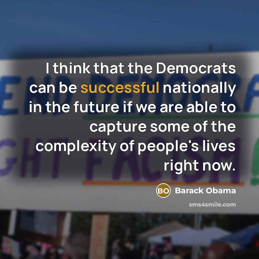 “I think that the Democrats can be successful nationally in…” quote by Barack Obama