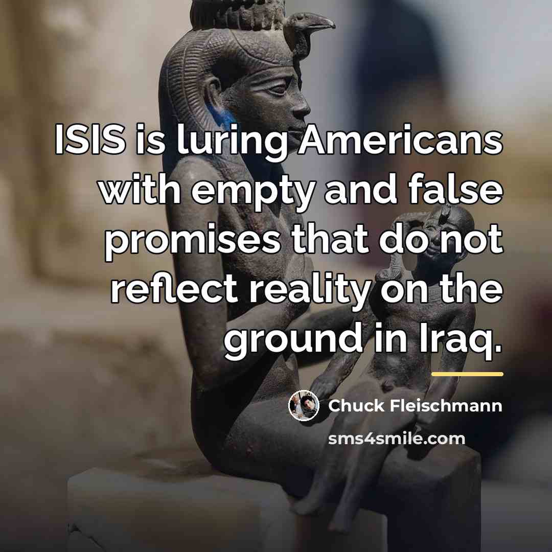 “ISIS is luring Americans with empty and false promises that…” quote by Chuck Fleischmann