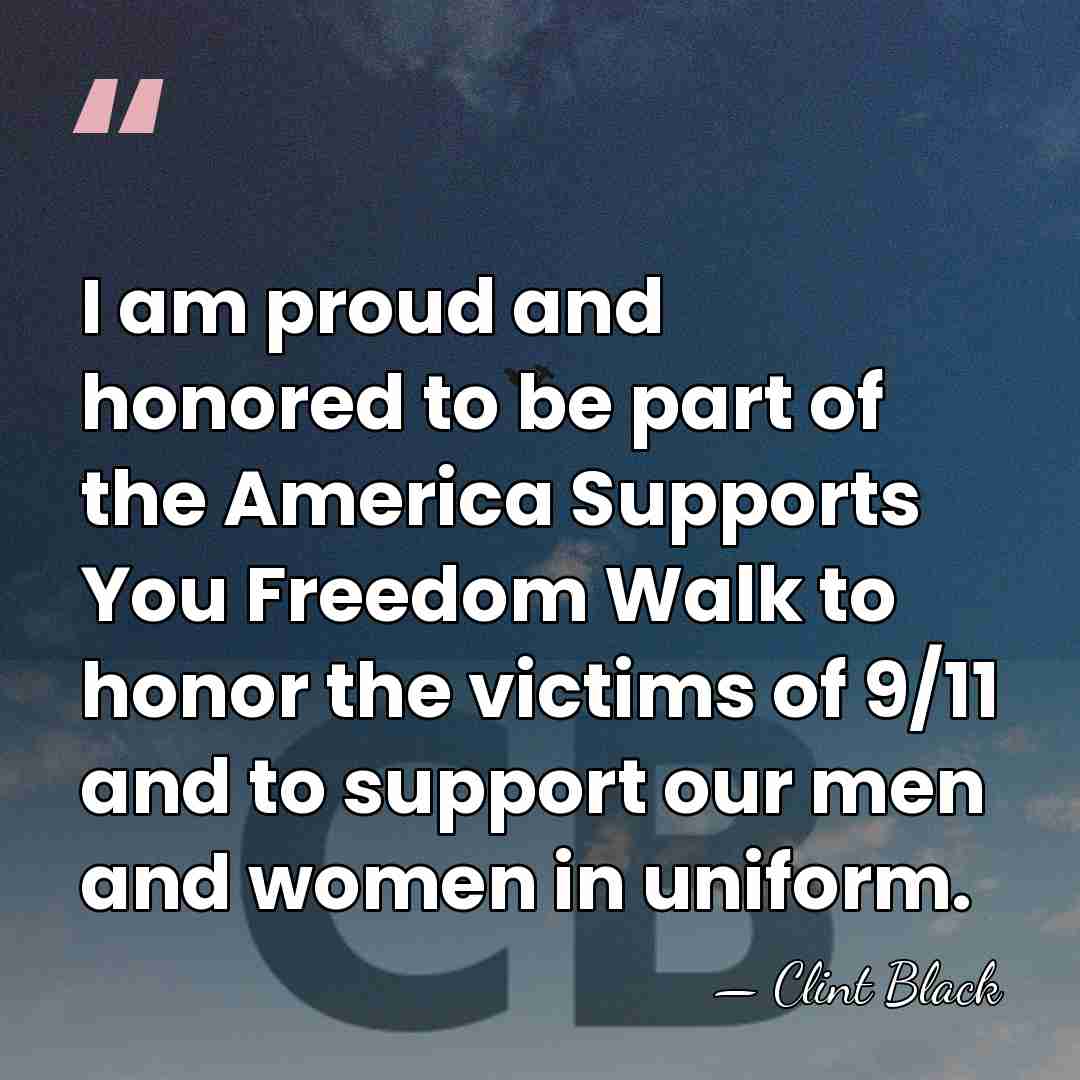 I am proud and honored to be part of the America Supports&hellip; - Clint Black
