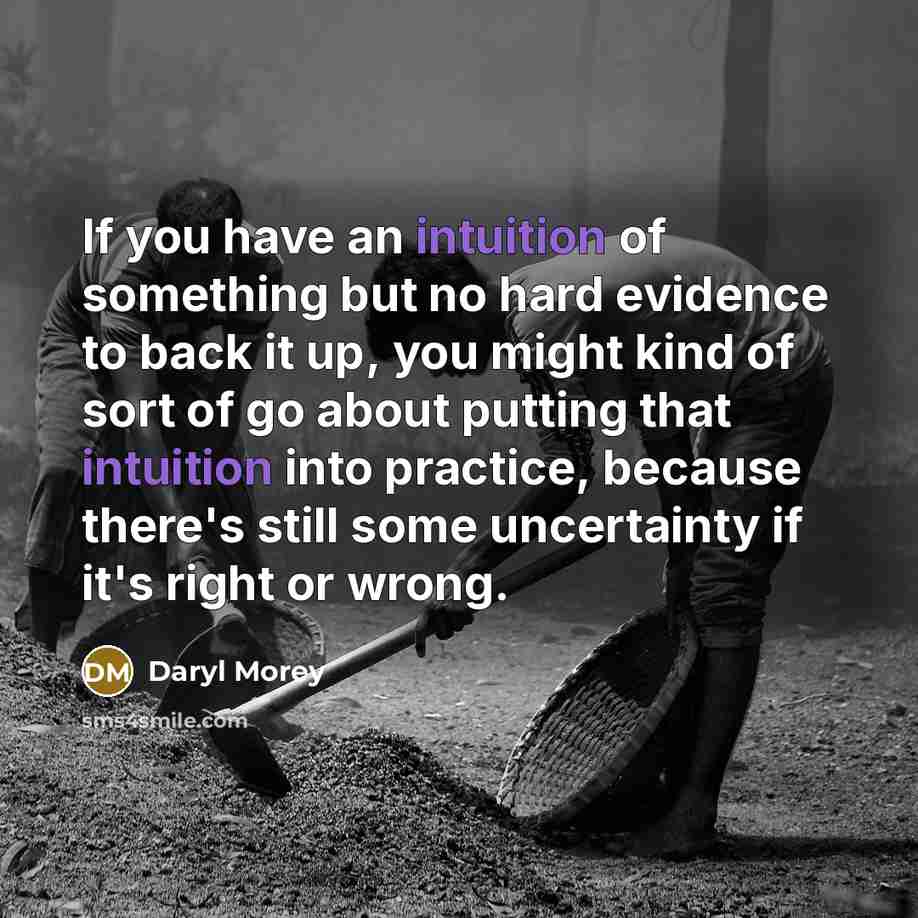 “If you have an intuition of something but no hard…” quote by Daryl Morey