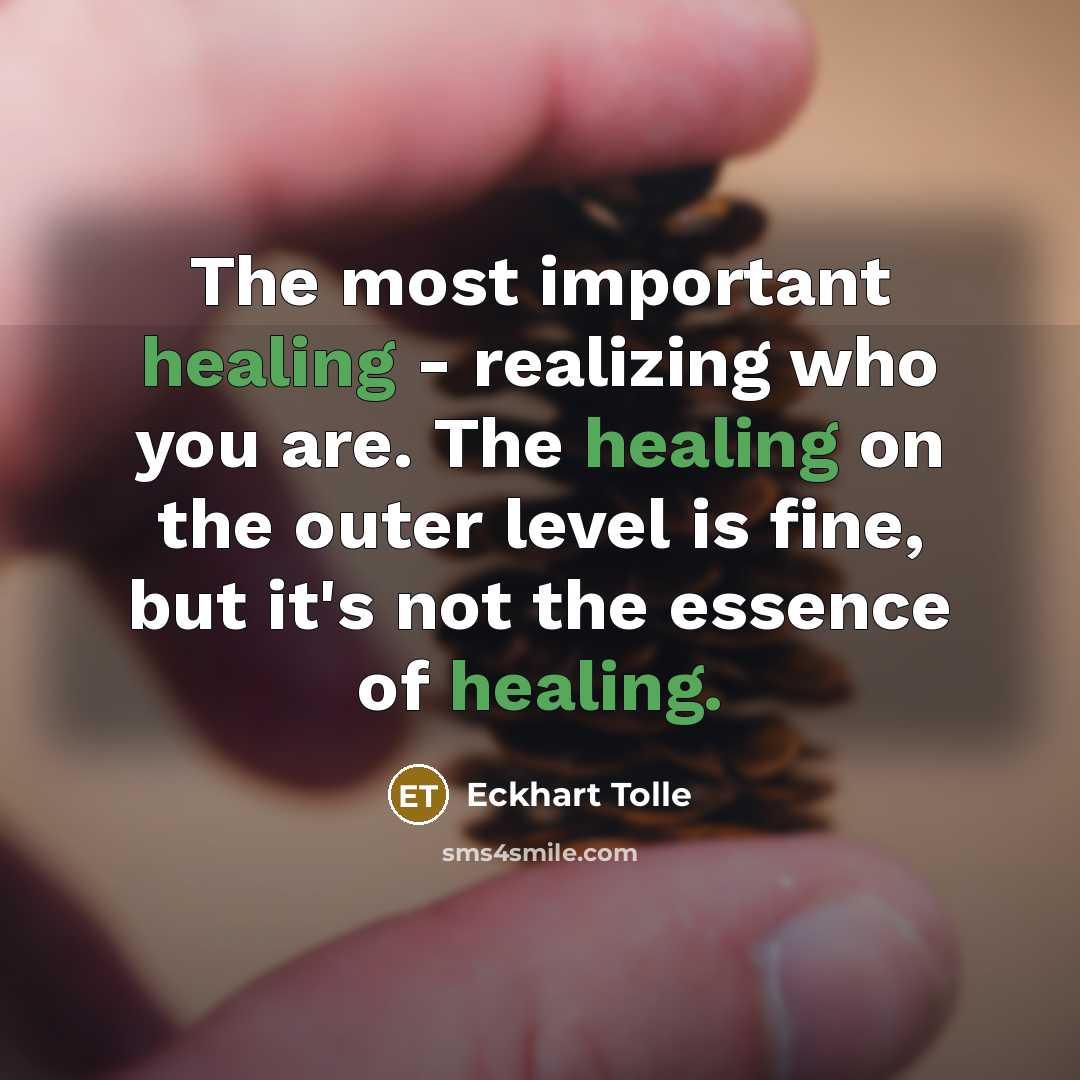 “The most important healing - realizing who you are. The…” quote by Eckhart Tolle