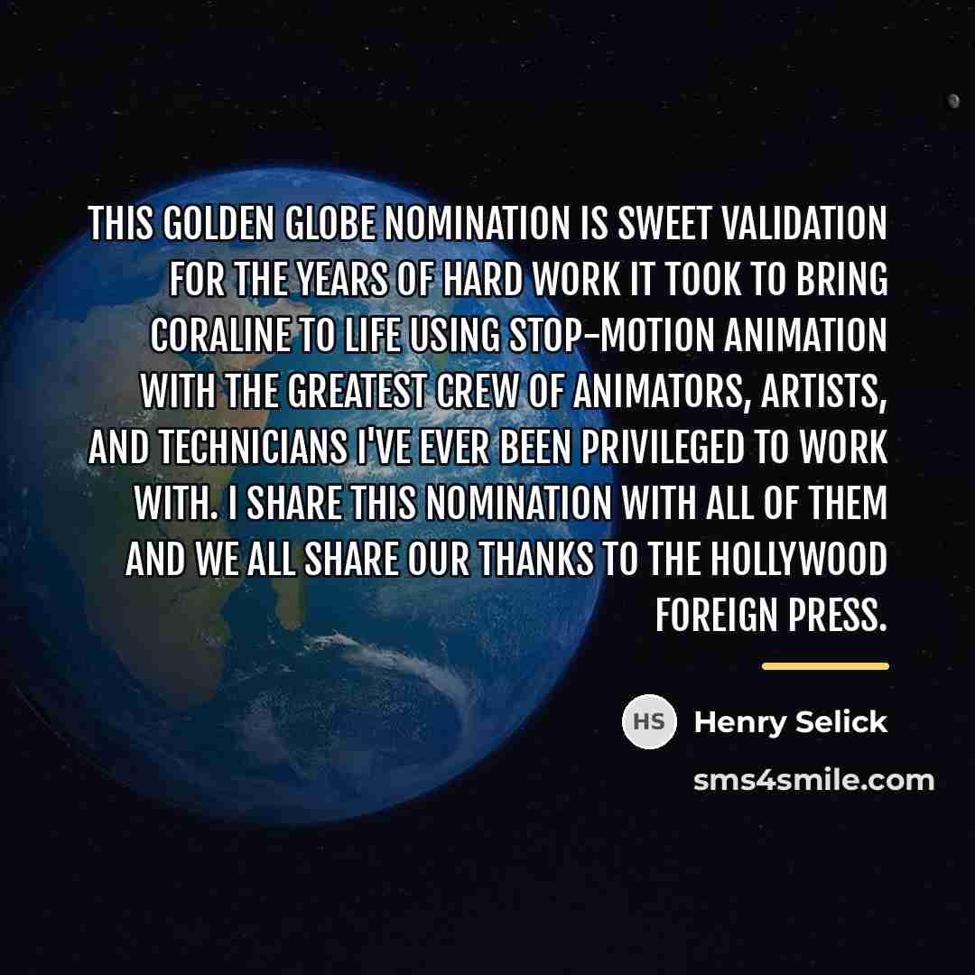 “This Golden Globe nomination is sweet validation for the years…” quote by Henry Selick