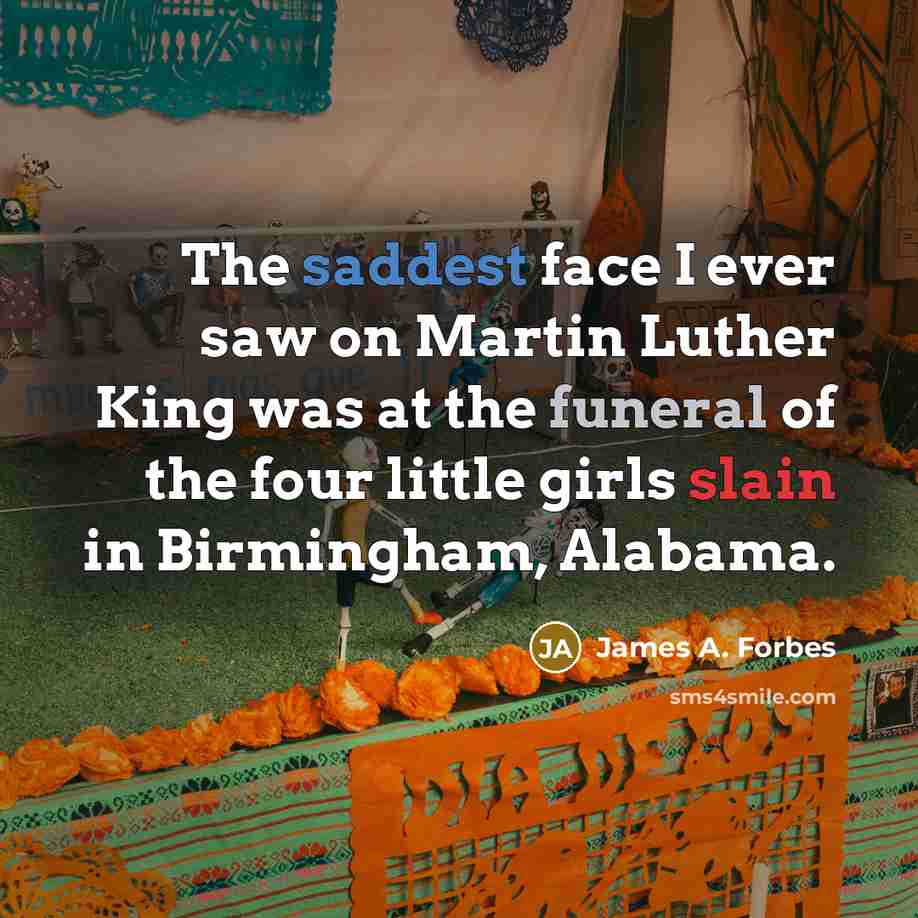 “The saddest face I ever saw on Martin Luther King…” quote by James A. Forbes