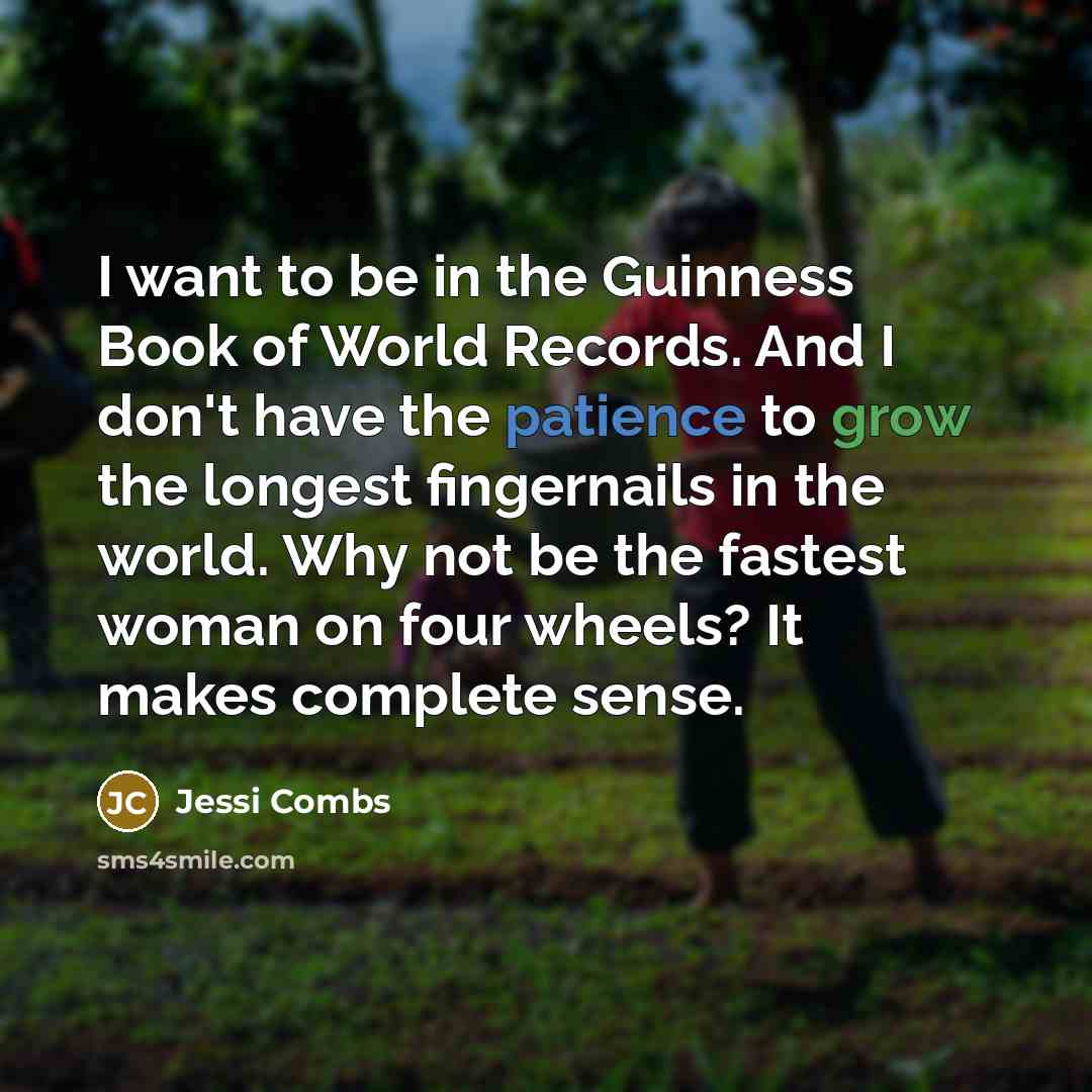 “I want to be in the Guinness Book of World…” quote by Jessi Combs