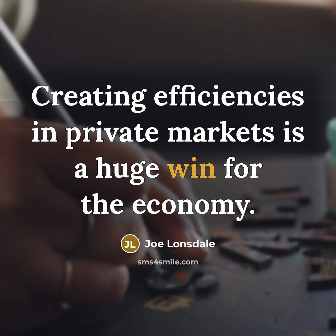 “Creating efficiencies in private markets is a huge win for…” quote by Joe Lonsdale