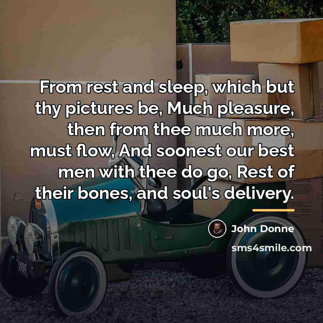 “From rest and sleep, which but thy pictures be, Much…” quote by John Donne