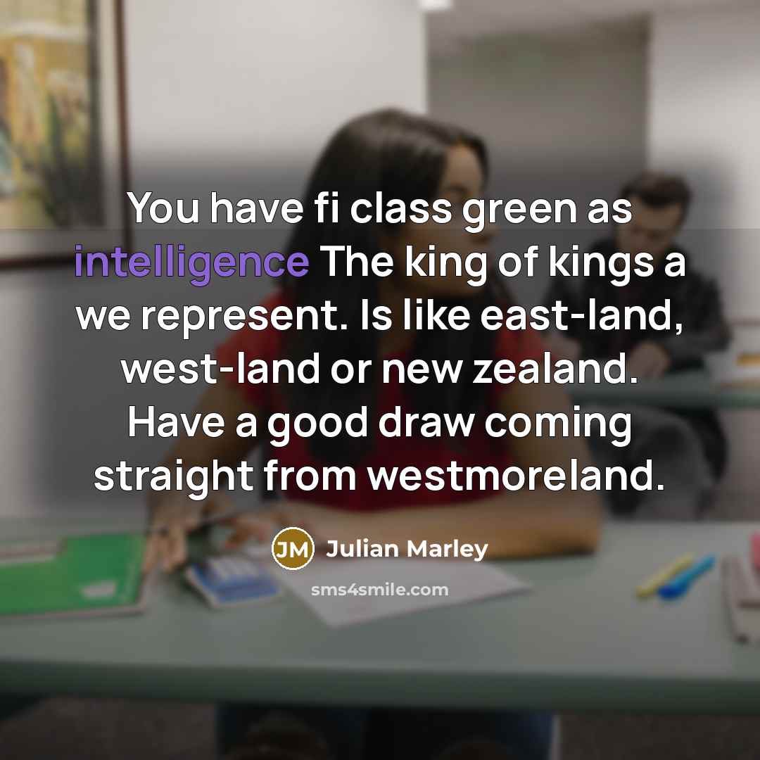 “You have fi class green as intelligence The king of…” quote by Julian Marley