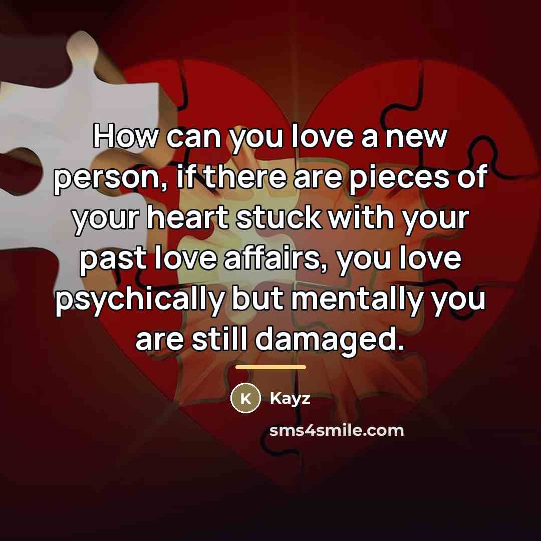 “How can you love a new person, if there are…” quote by Kayz