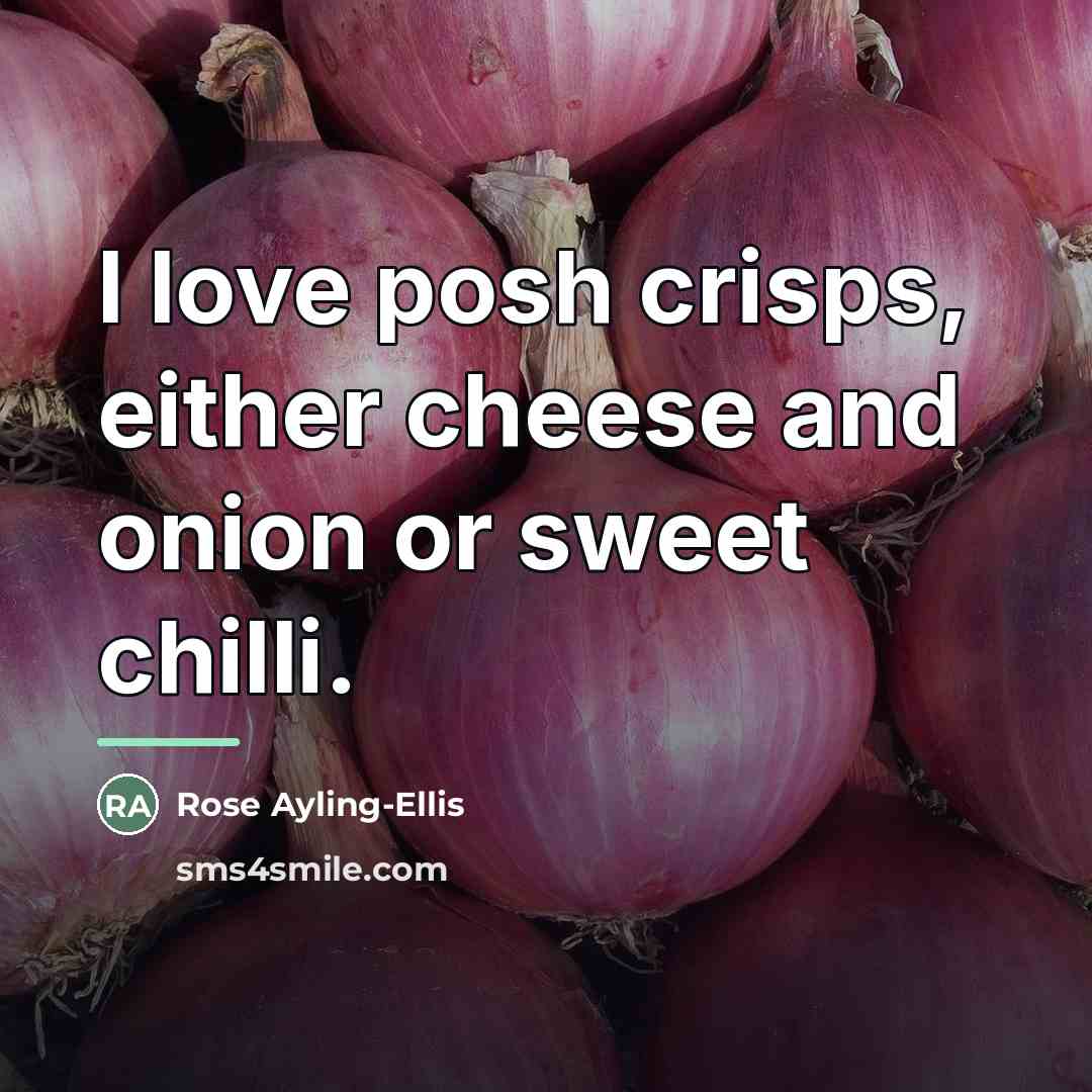 “I love posh crisps, either cheese and onion or sweet…” quote by Rose Ayling-Ellis