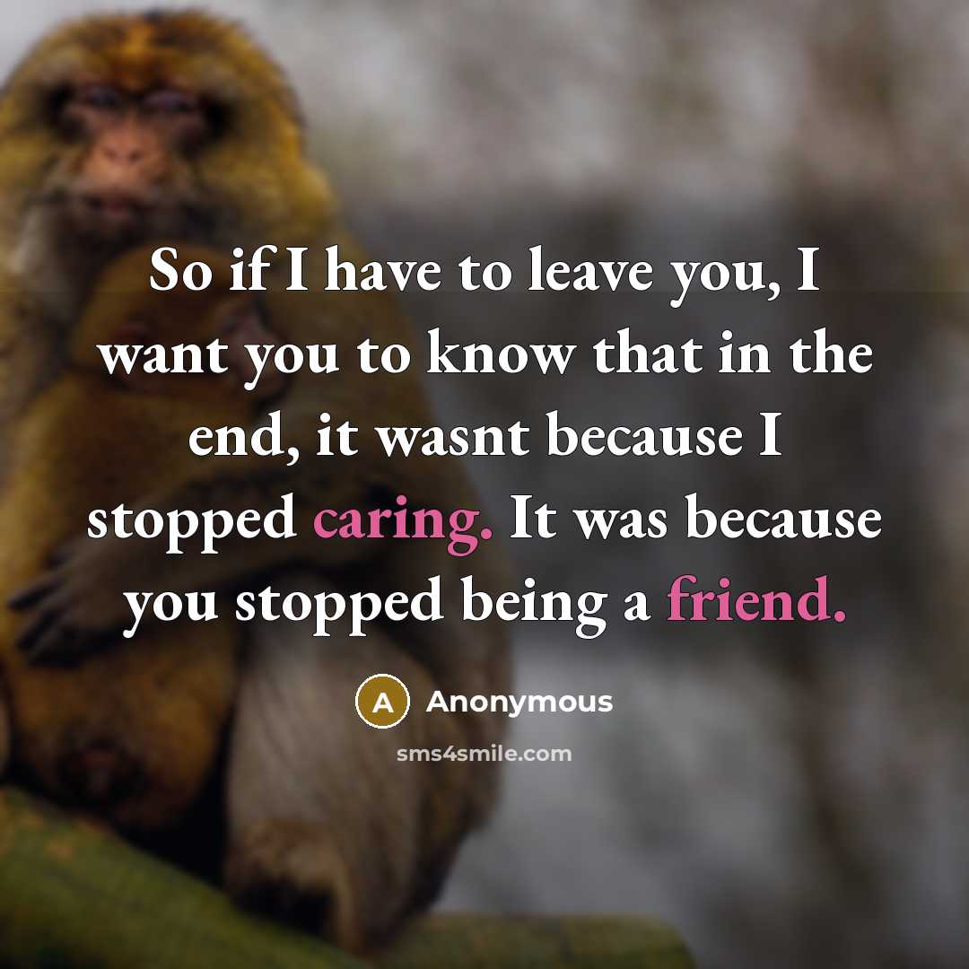 “So if I have to leave you, I want you…” quote by Anonymous