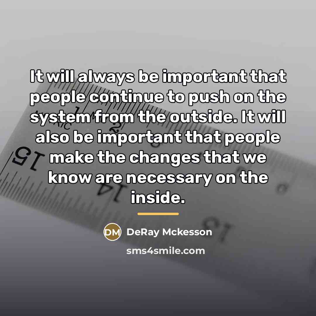“It will always be important that people continue to push…” quote by DeRay Mckesson