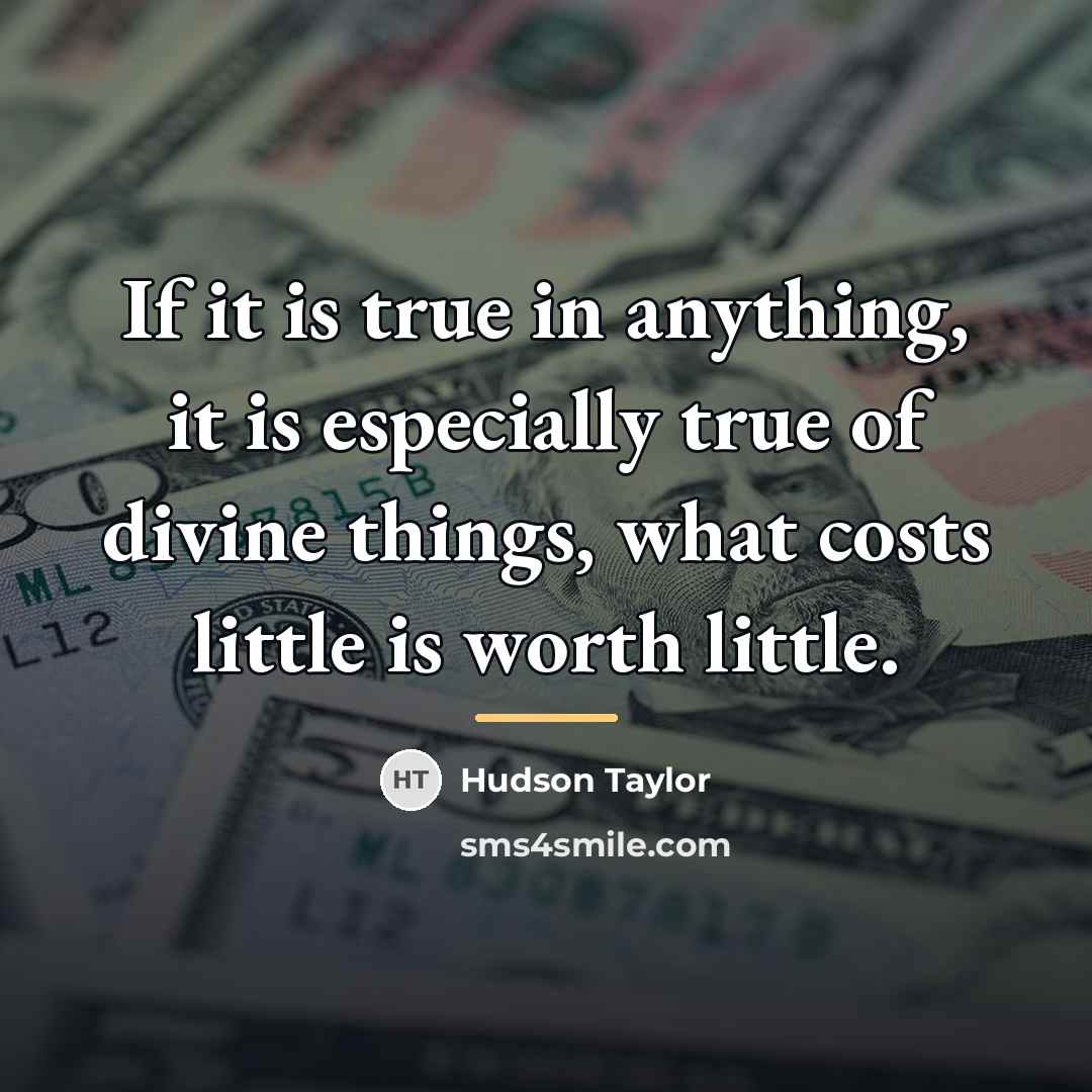 “If it is true in anything, it is especially true…” quote by Hudson Taylor
