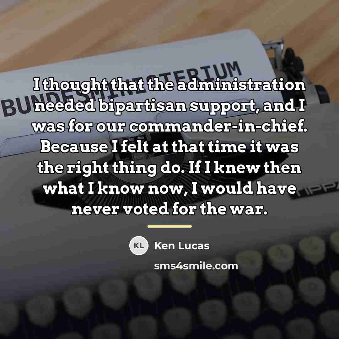 “I thought that the administration needed bipartisan support, and I…” quote by Ken Lucas