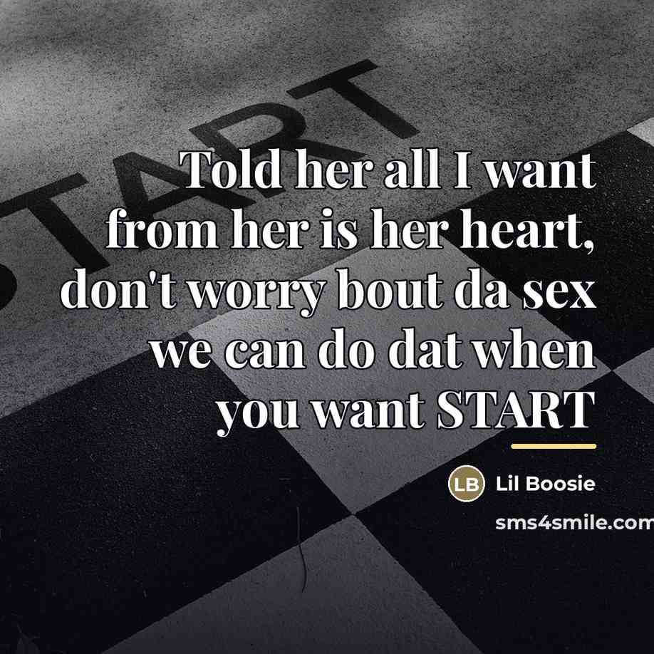 “Told her all I want from her is her heart,…” quote by Lil Boosie