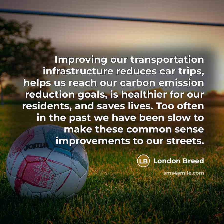 “Improving our transportation infrastructure reduces car trips, helps us reach…” quote by London Breed