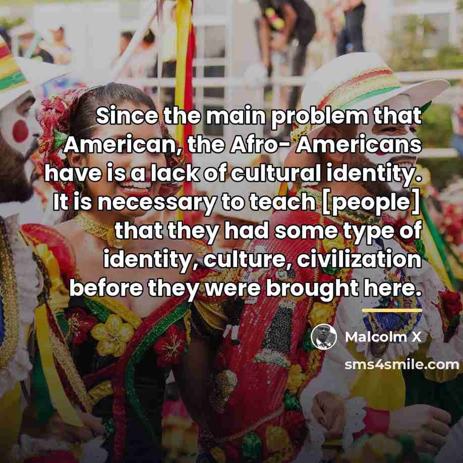 “Since the main problem that American, the Afro- Americans have…” quote by Malcolm X