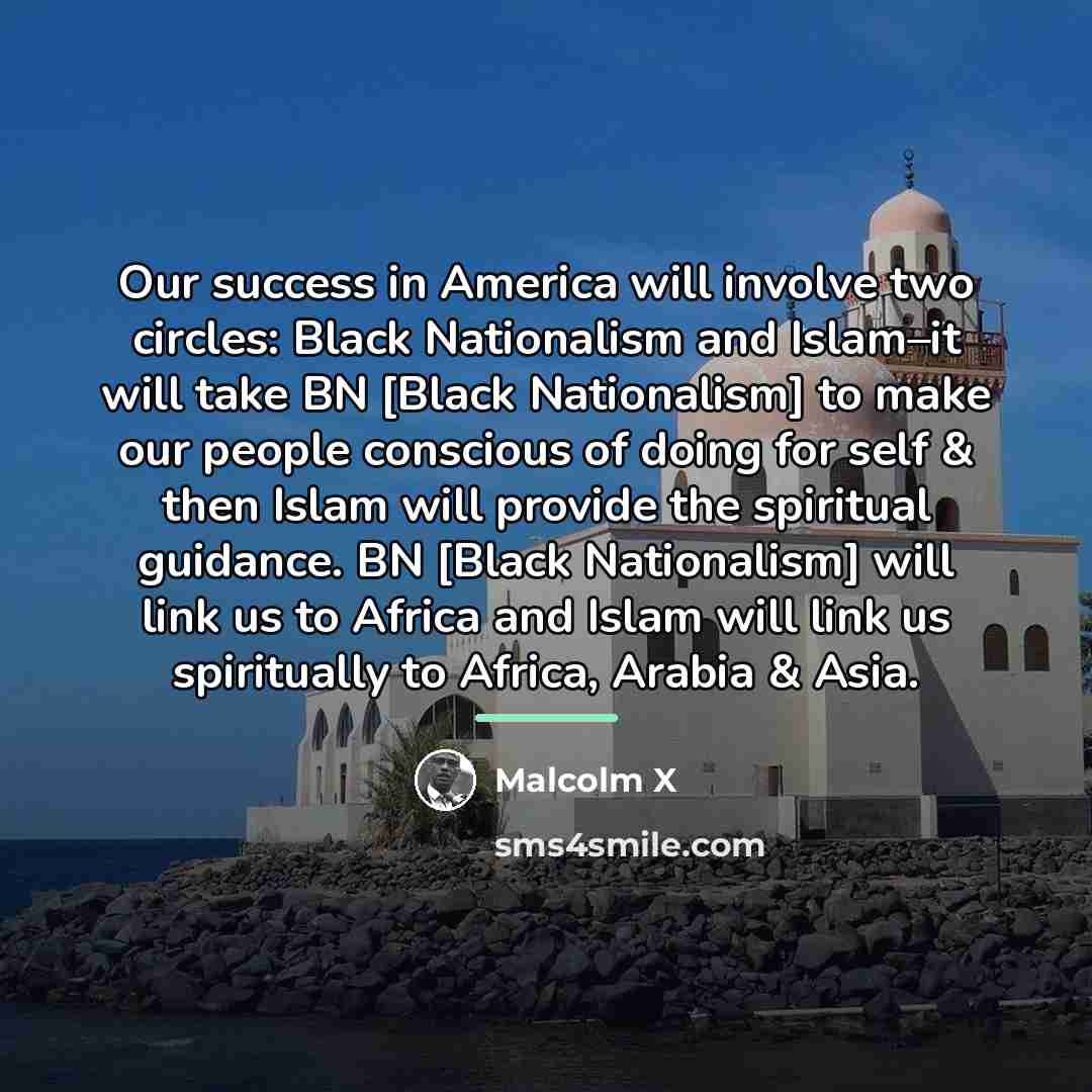 “Our success in America will involve two circles: Black Nationalism…” quote by Malcolm X