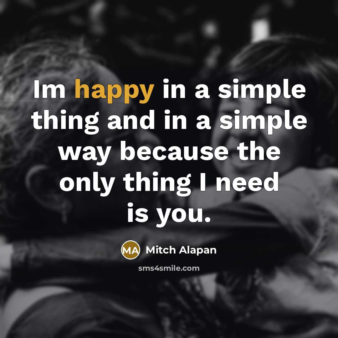 “Im happy in a simple thing and in a simple…” quote by Mitch Alapan