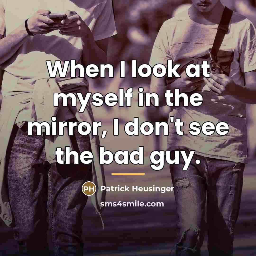 “When I look at myself in the mirror, I don't…” quote by Patrick Heusinger