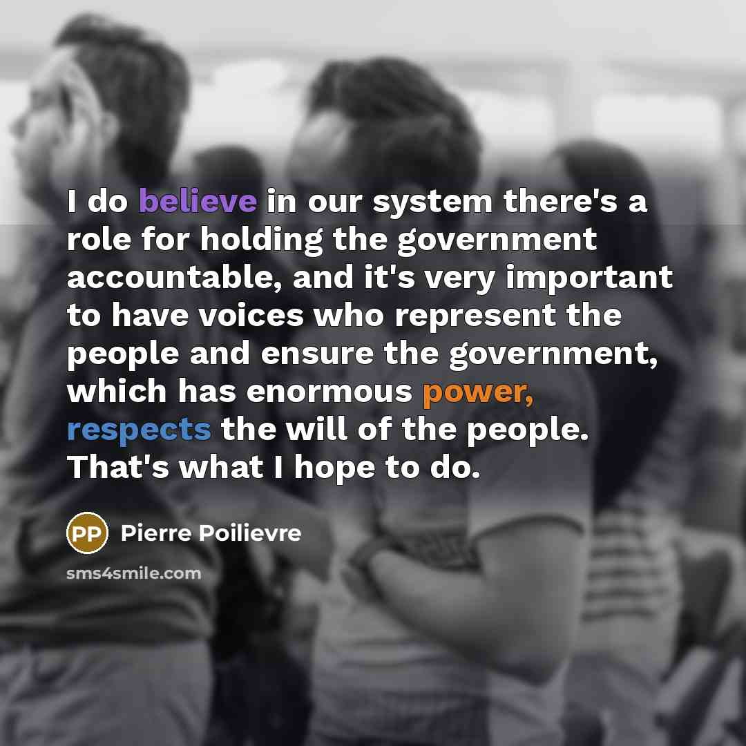 “I do believe in our system there's a role for…” quote by Pierre Poilievre