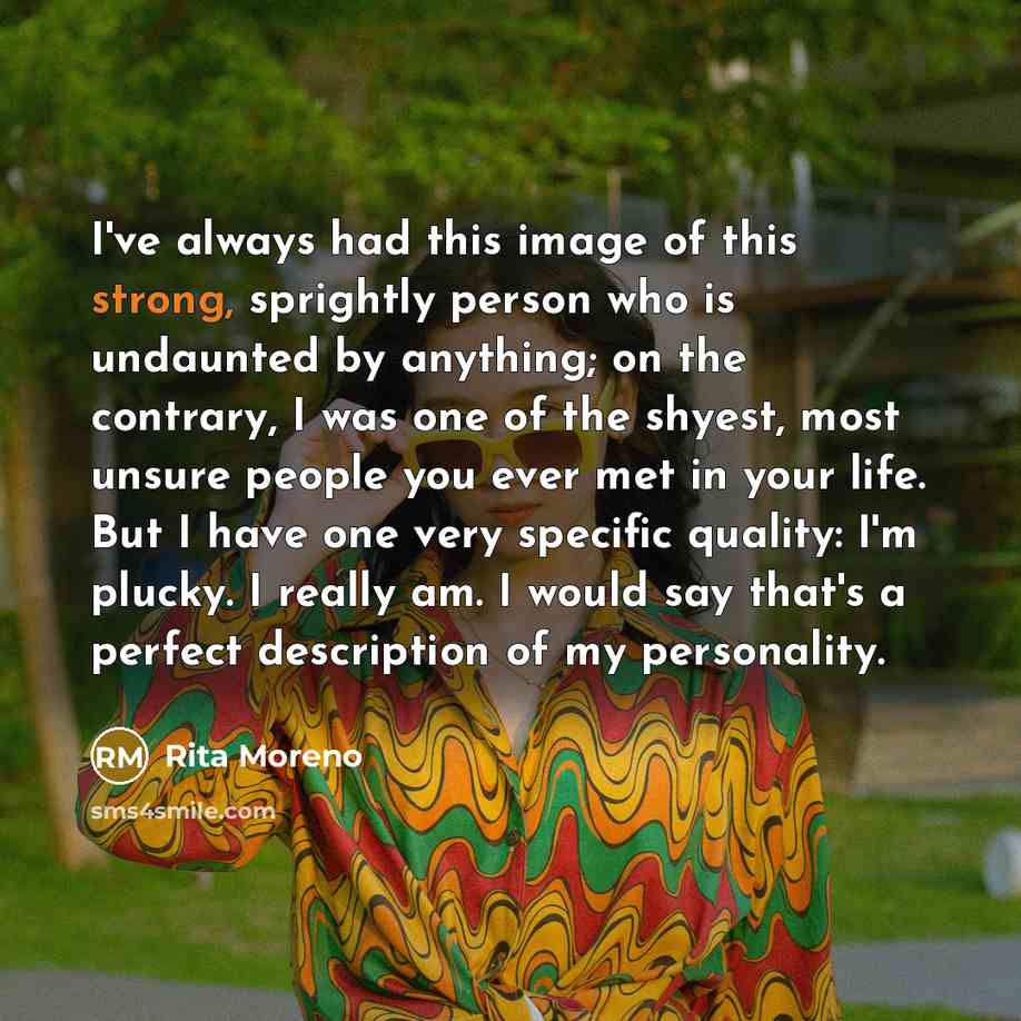 “I've always had this image of this strong, sprightly person…” quote by Rita Moreno