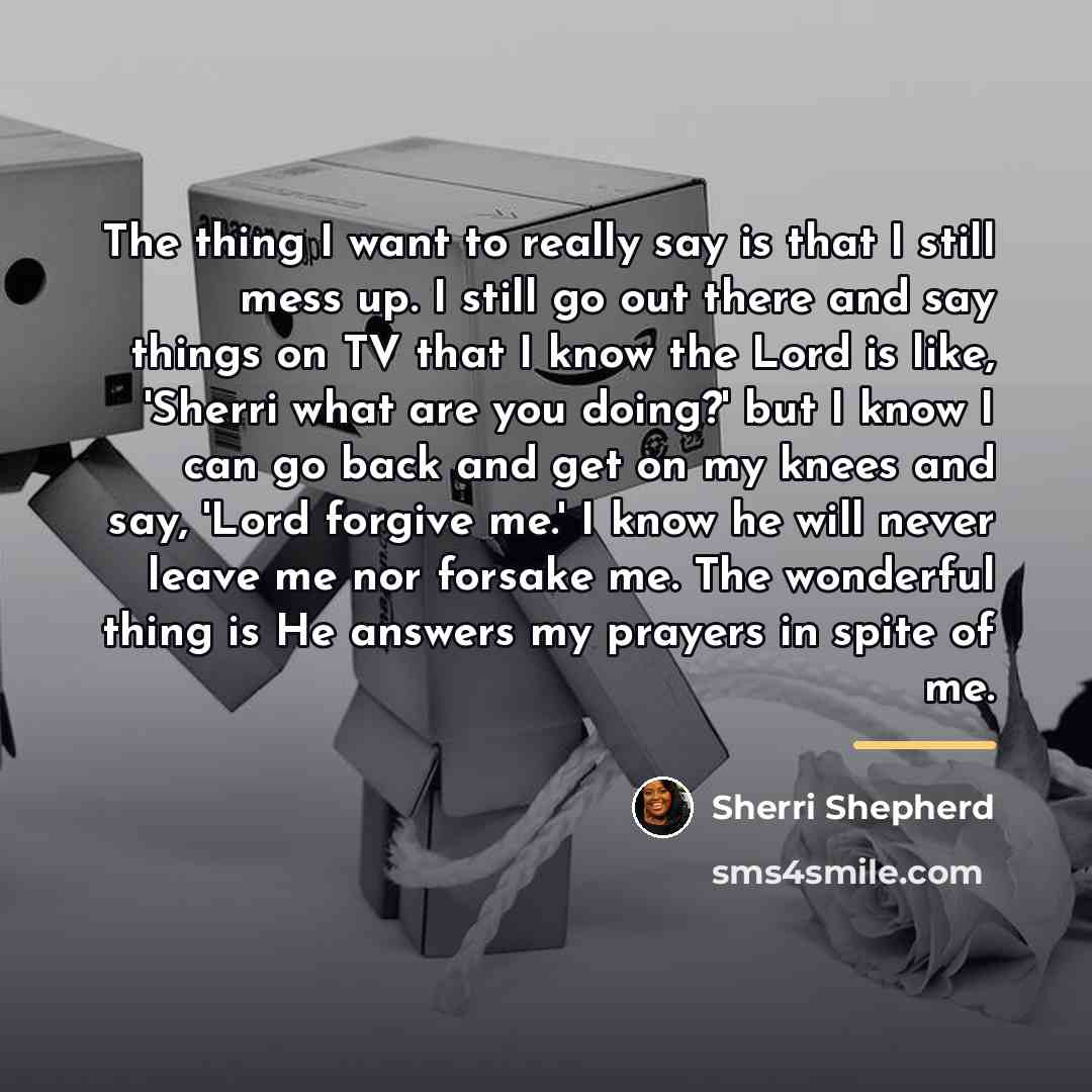 “The thing I want to really say is that I…” quote by Sherri Shepherd