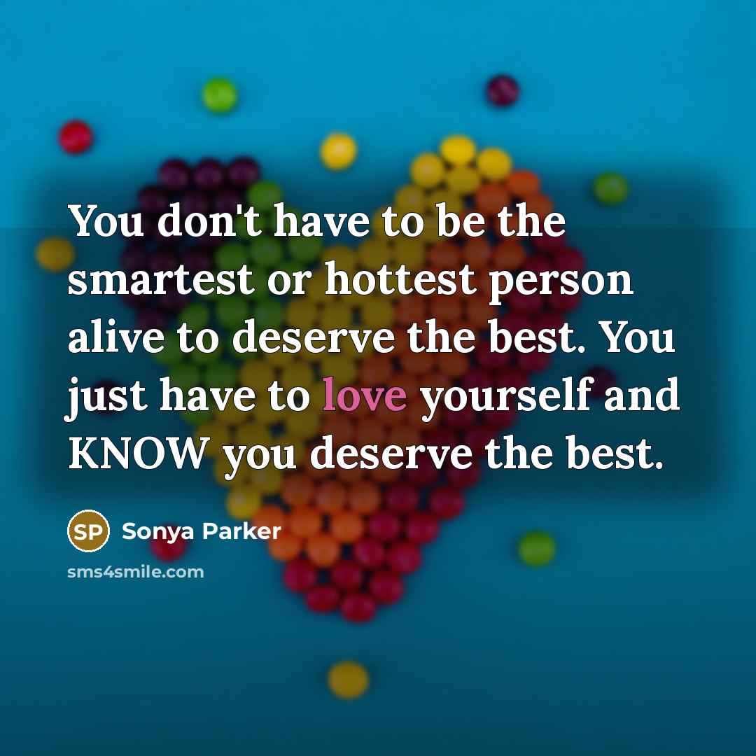 “You don't have to be the smartest or hottest person…” quote by SONYA PARKER