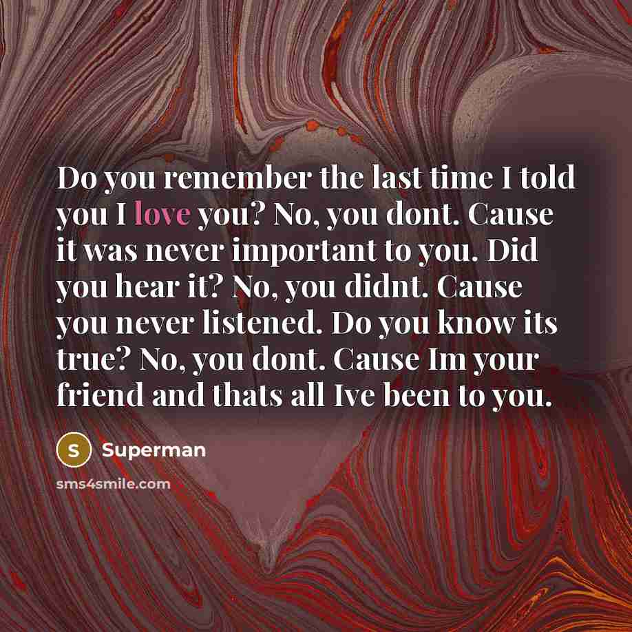 “Do you remember the last time I told you I…” quote by Superman
