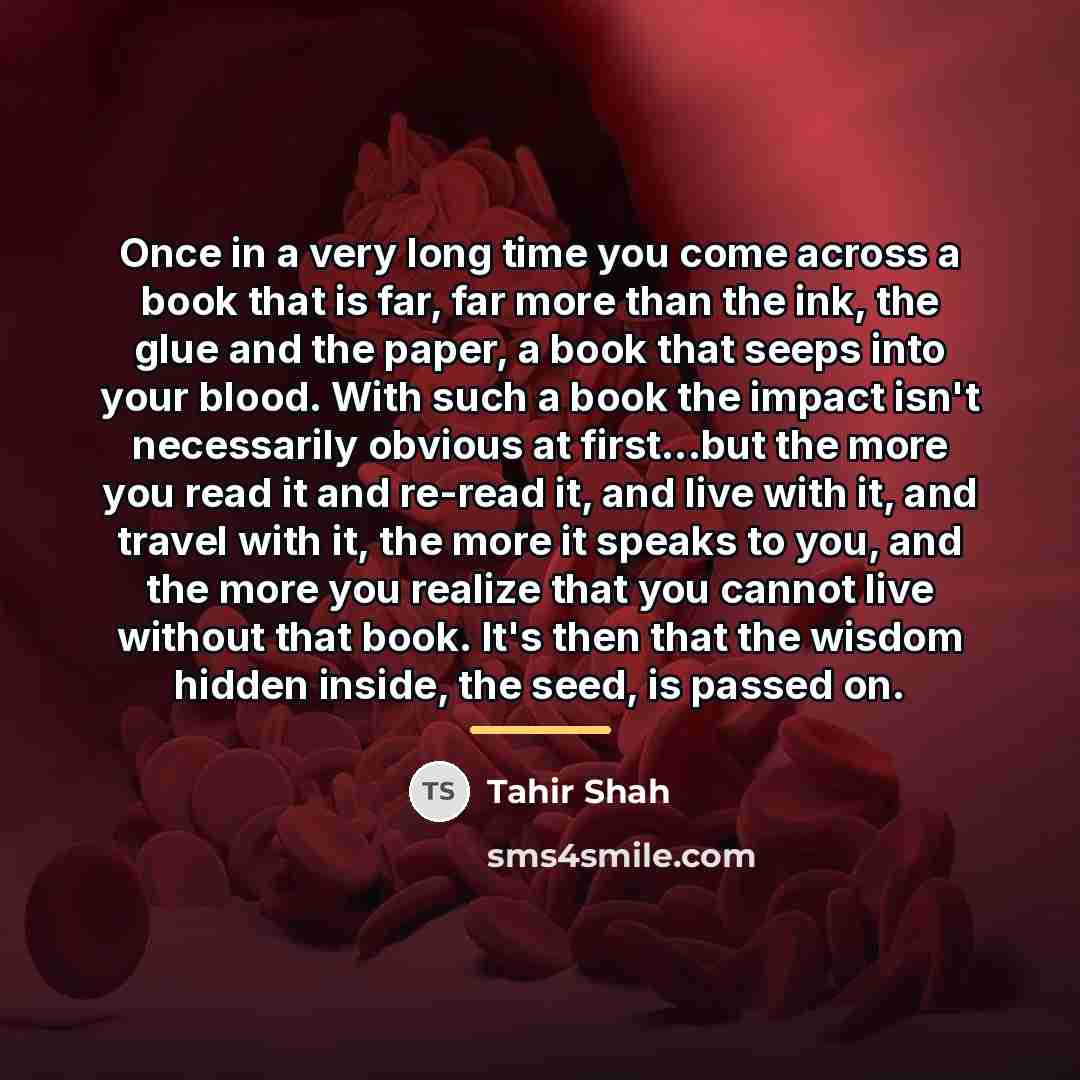 “Once in a very long time you come across a…” quote by Tahir Shah