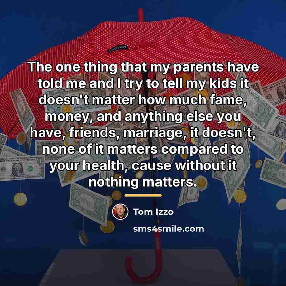 “The one thing that my parents have told me and…” quote by Tom Izzo