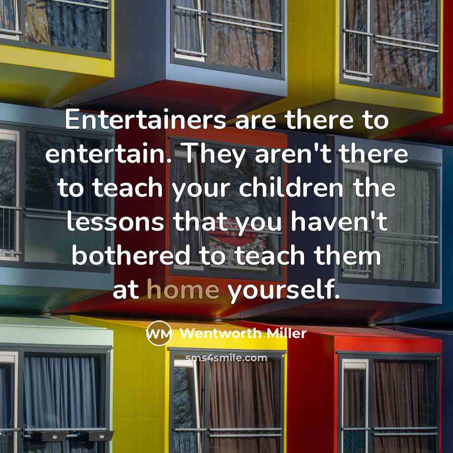 “Entertainers are there to entertain. They aren't there to teach…” quote by Wentworth Miller