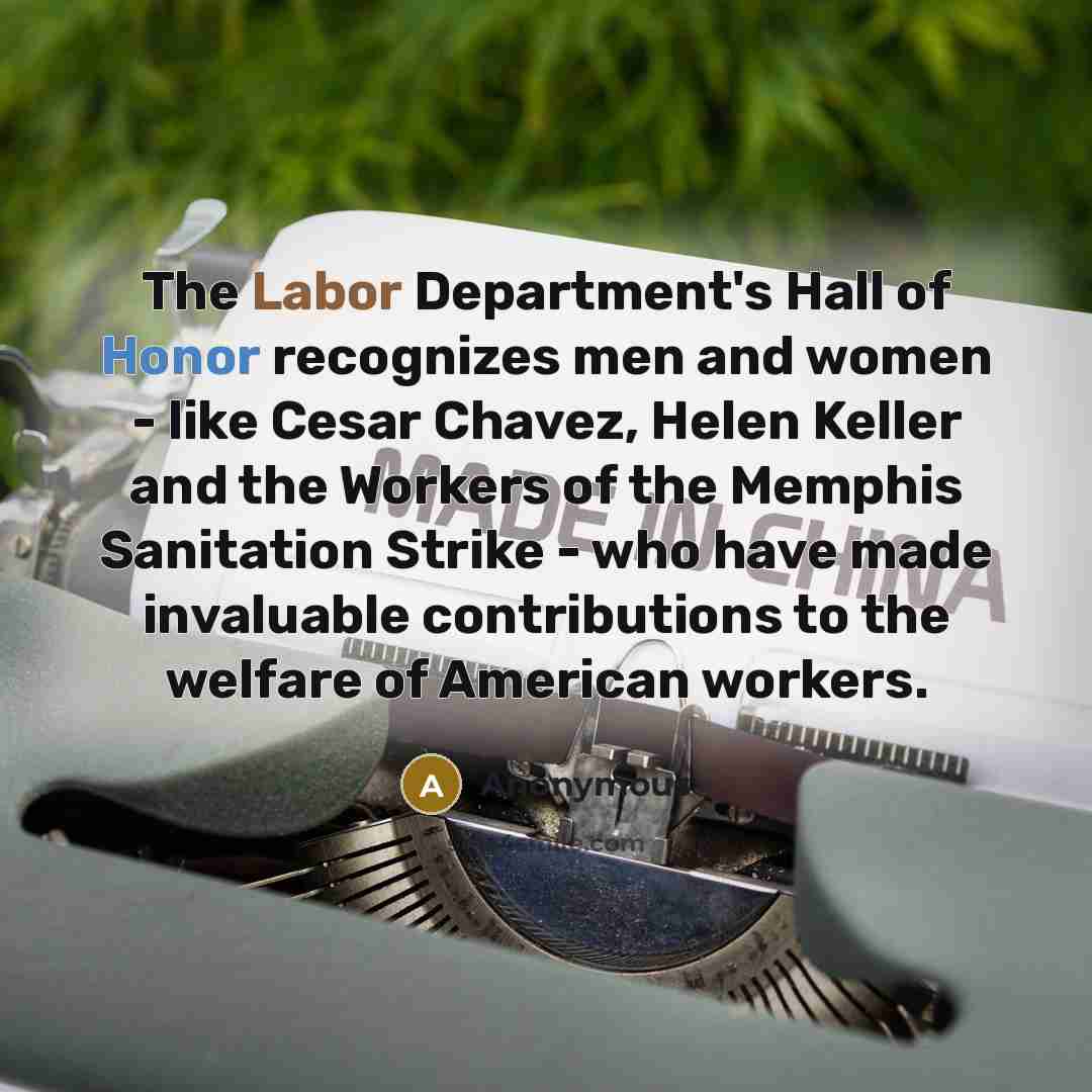 “The Labor Department's Hall of Honor recognizes men and women…” quote by Anonymous