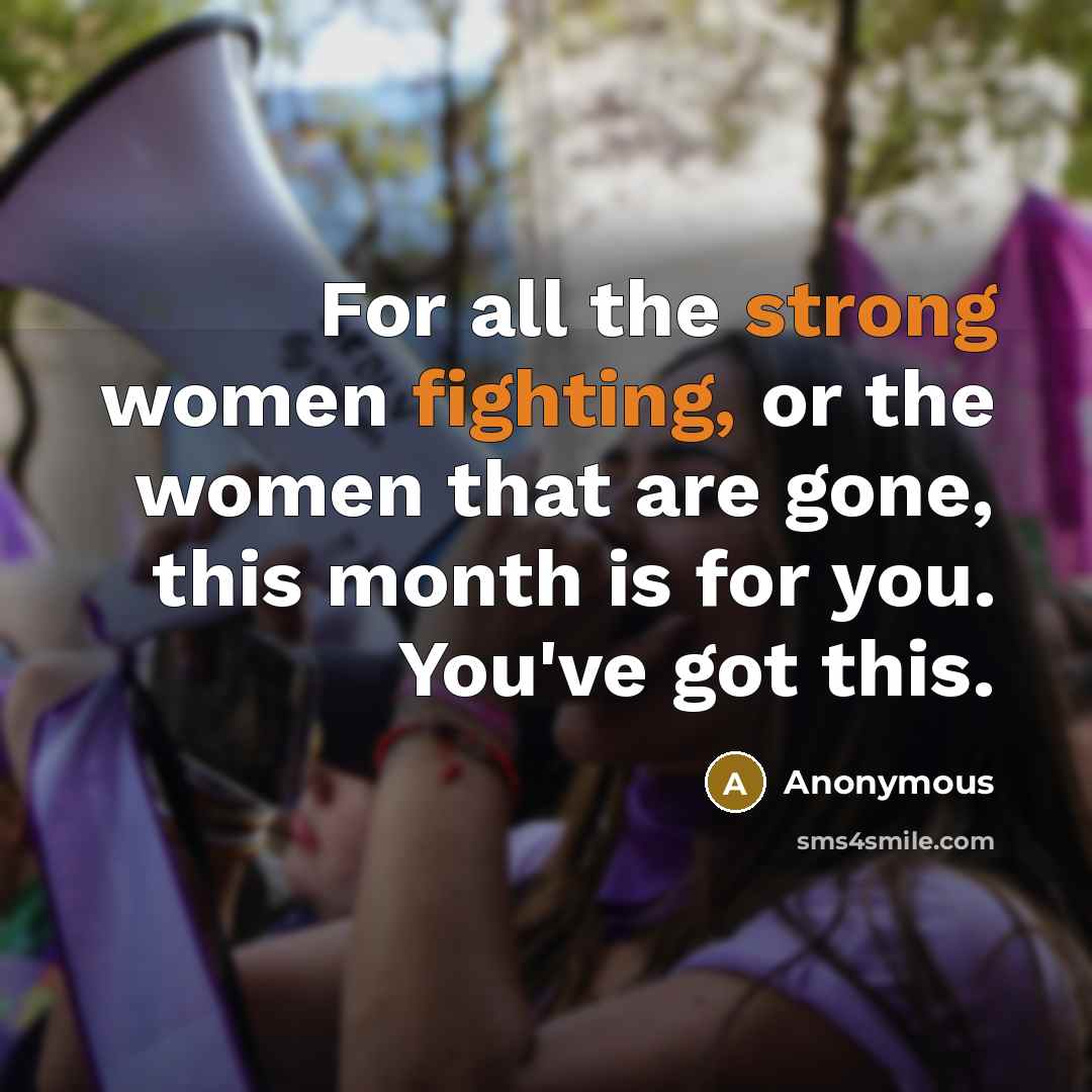 “For all the strong women fighting, or the women that…” quote by Anonymous