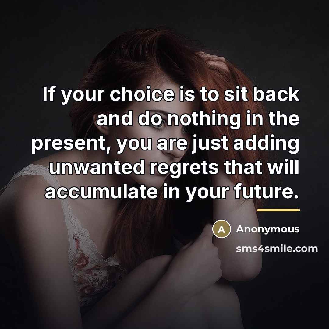 “If your choice is to sit back and do nothing…” quote by Anonymous
